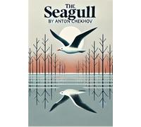THE SEAGULL A Play In Four Acts