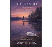 THE SEAGULL: A Play in Four Acts