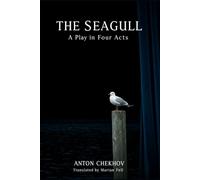 THE SEAGULL: A Play In Four Acts