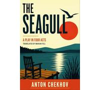 THE SEAGULL: A PLAY IN FOUR ACTS