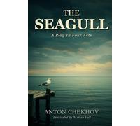 THE SEAGULL: A Play In Four Acts