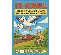 The Seagull: What I Wouldn't Doo to Keep from Pooping My Pants