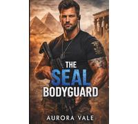 The SEAL Bodyguard: A Military Bodyguard Romance (A Steel Valor Security Romance)