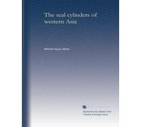 The seal cylinders of western Asia
