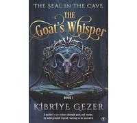 The Seal in The Cave: The Goat's Whisper: Book I