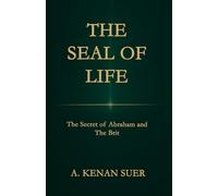 The Seal of Life: The Secret of Abraham and the Brit
