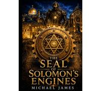 The Seal of Solomon’s Engines