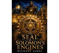 The Seal of Solomon’s Engines