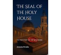 The Seal of the Holy House: The Mystery of the Lost Book (mistero giallo thriller storico)