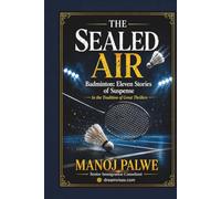 THE SEALED AIR: Badminton: Eleven Stories of Suspense (in the Sidney Sheldon tradition): 11 (Series - 10 - Clean Sport, Dirty Games: The Sealed System Suspense Thrillers)