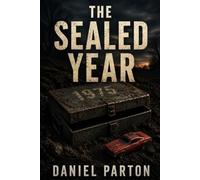 The Sealed Year: A Page-Turning Small-Town Mystery: 9 (Raven Creek)