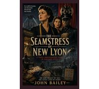 The Seamstress of New Lyon: 2 (The Occupations of Nouvelle Bruges and New Lyon)