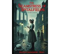 The Seamstress of Spitalfields