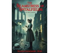 The Seamstress of Spitalfields