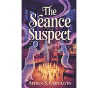 The Séance Suspect: The Bellmare Hollow Paranormal Mysteries Book 1