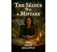 The Séance Was a Mistake: It Reconnected Them-Just Not With the Dead: 4 (Grave Humor)