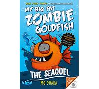 The Seaquel: My Big Fat Zombie Goldfish: 2