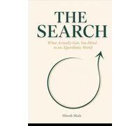 The Search: A Modern Job Search Guide to Beat AI Resume Screening, Ace the Interview, and Get Hired Fast