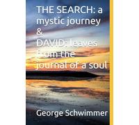 THE SEARCH: a mystic journey & DAVID: leaves from the journal of a soul
