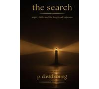 the search: anger, faith and the long road to peace