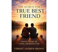 THE SEARCH FOR A TRUE BEST FRIEND