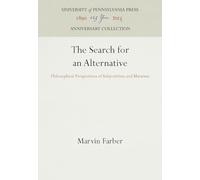 The Search for an Alternative: Philosophical Perspectives of Subjectivism and Marxism (Anniversary Collection)