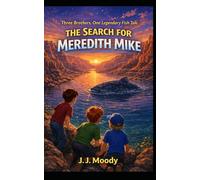 The Search for Meredith Mike: 1 (The Knight Brothers Mysteries)