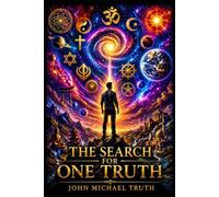 The Search For One Truth