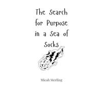The Search for Purpose in a Sea of Socks