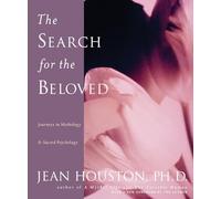 The Search for the Beloved: Journeys in Mythology & Sacred Psychology (Inner Work Book)