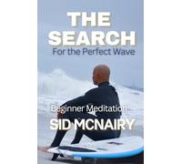 The Search for The Perfect Wave: Beginner Meditation
