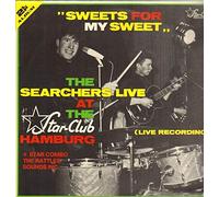 The Searchers - Sweets For My Sweet - At The Star-Club Hamburg [2xVinyl]