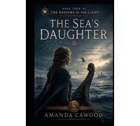 The Sea's Daughter: Book Four of the Keepers of the Light