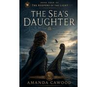 The Sea's Daughter: Book Four of the Keepers of the Light: 4