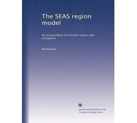 The SEAS region model: An assessment of current status and prospects