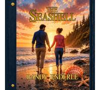The Seashell: A story about loss, love, and the hope that remains - even when it's buried beneath the waves.