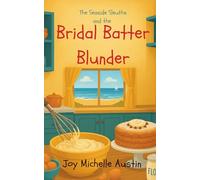 The Seaside Sleuths and the Bridal Batter Blunder: A Wholesome Mystery Adventure for Ages 8-12