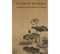The Season of Becoming: Celebrating the Winds of Change