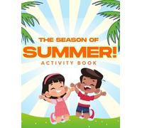 THE SEASON OF SUMMER: children's activity book
