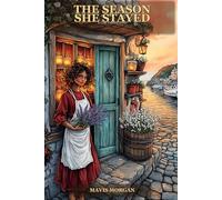 THE SEASON SHE STAYED (The Mending Season)