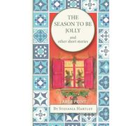 The Season to Be Jolly: (Very large print) 10 heartwarming and humorous short stories for Christmas and the festive season (Sicilian Stories)