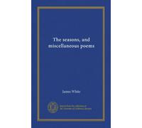The seasons, and miscellaneous poems