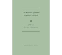 The Seasons Journal: Spring -- Renewal and Awakening