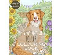 The Seasons of an Toller: A Delightful Adult Colouring Journey