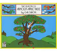 [The Seasons of Arnold's Apple Tree] (By: Gail Gibbons) [published: April, 1988]