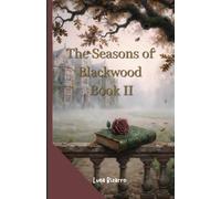The Seasons of Blackwood: Book II - The Shadow of the Autumn Oaks