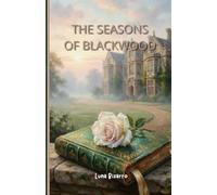 The Seasons of Blackwood: Book One - The Ball of the First Rose