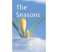 The Seasons - Thoughts & Celebrations