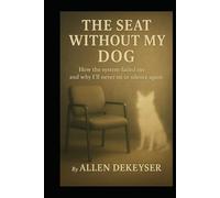 The Seat Without My Dog