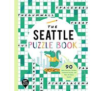 The Seattle Puzzle Book: 90 Word Searches, Jumbles, Crossword Puzzles, and More All About Seattle, Washington